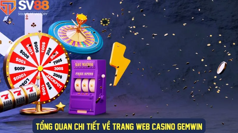 Gemwin trang web casino uy tín hiện nay