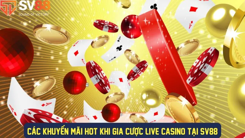 Nhiều khuyến mãi hot tại casino live SV88